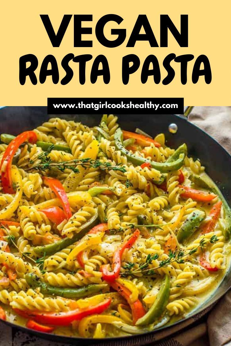 Creamy Vegan Rasta Pasta - That Girl Cooks Healthy