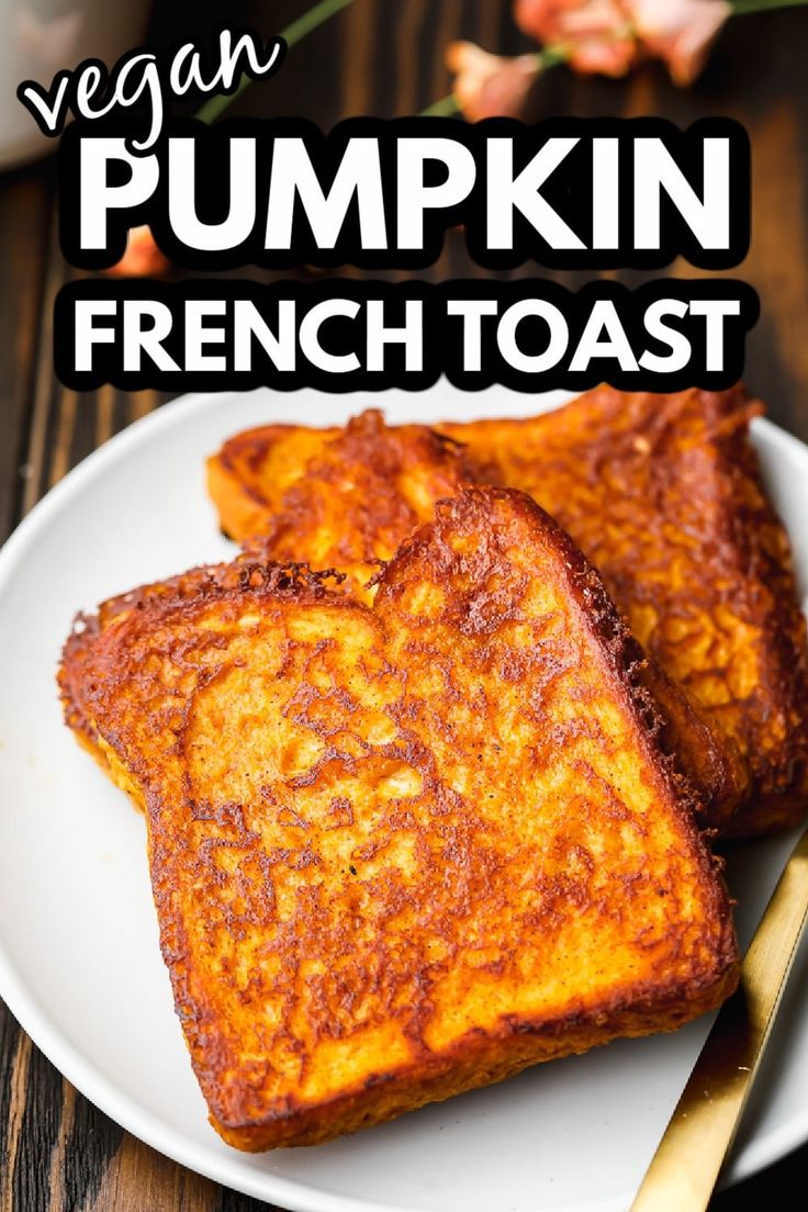 Pumpkin French Toast - Nora Cooks