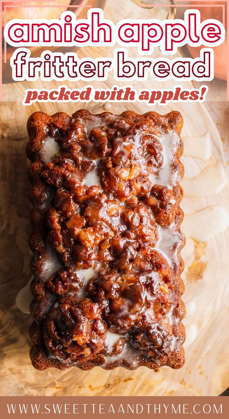 Easy Amish Apple Fritter Bread - Sweet Tea + Thyme