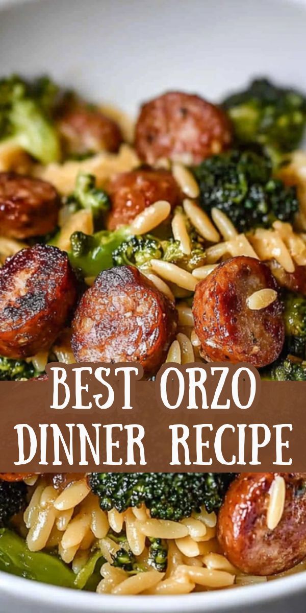 Chicken Sausage and Broccoli Orzo | Fit and Healthier