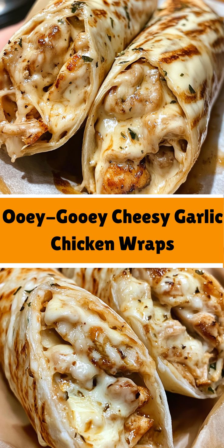 Ooey-Gooey Cheesy Garlic Chicken Wraps – Tenderecipe