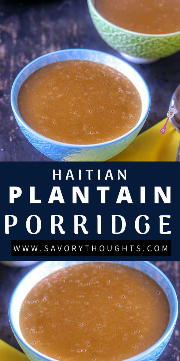 Labouyi Bannann-Plantain Porridge - Savory Thoughts