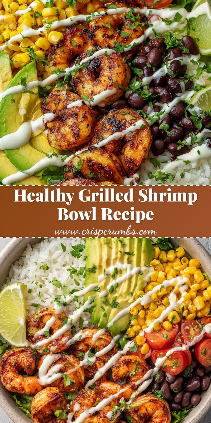 Best Grilled Shrimp Bowl with Avocado, Roasted Corn & Lime - Crisp Crumbs