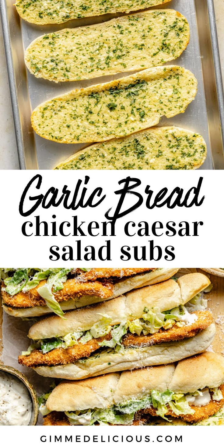 Garlic Bread Chicken Caesar Salad Subs - Gimme Delicious